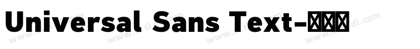 Universal Sans Text字体转换 Universal Sans Text字体转换